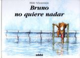 BRUNO NO QUIERE NADAR