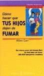 CÓMO HACER QUE TUS HIJOS DEJEN DE FUMAR