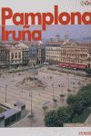 PAMPLONA-IRUÑA MONUMENTAL Y TURÍSTICA