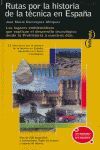 RUTAS POR LA HISTORIA DE LA TÉCNICA EN ESPAÑA