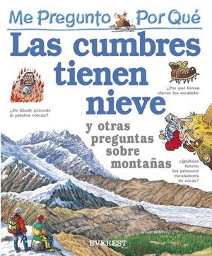 ME PREGUNTO POR QUÉ: LAS CUMBRES TIENEN NIEVE Y OTRAS PREGUNTAS SOBRE MONTAÑAS
