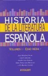 HISTORIA DE LA LITERATURA ESPAÑOLA. VOLUMEN I-EDAD MEDIA