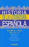 HISTORIA DE LA LITERATURA ESPAÑOLA. VOLUMEN III-SIGLOS XVIII, XIX Y XX
