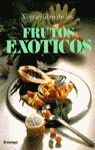 EL GRAN LIBRO DE LOS FRUTOS EXÓTICOS