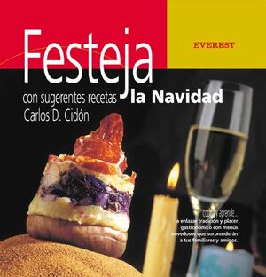 FESTEJA CON SUGERENTES RECETAS LA NAVIDAD