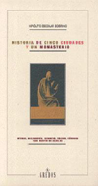 HISTORIA CINCO CIUDADES Y UN MONASTERIO