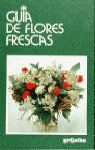 GUÍA DE FLORES FRESCAS