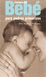 CUIDADOS DEL BEBÉ PARA PADRES PRIMERIZOS