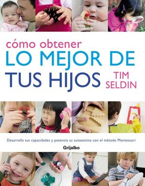 CÓMO OBTENER LO MEJOR DE TUS HIJOS