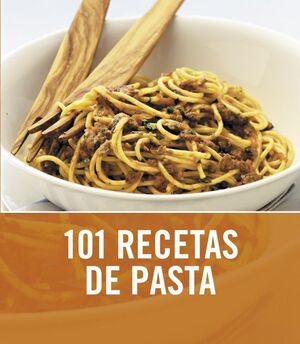 101 RECETAS DE PASTA