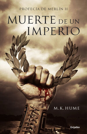 MUERTE DE UN IMPERIO (PROFECÍA DE MERLÍN 2)