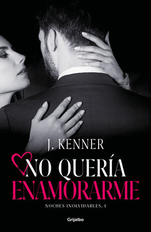 NO QUERÍA ENAMORARME (NOCHES INOLVIDABLES 1)