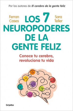 LOS 7 NEUROPODERES DE LA GENTE FELIZ