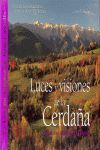 LUCES Y VISIONES DE LA CERDAÑA  = LIGHT AND VISIONS OF CERDANYA