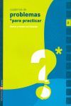 CUADERNO 3 (PROBLEMAS PARA PRACTICAR MATEMÁTICAS) PRIMARIA