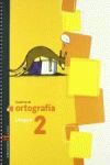 CUADERNO 2 DE ORTOGRAFÍA (LENGUA PRIMARIA)