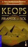 KEOPS Y LA PIRÁMIDE DEL SOL