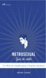 METROSEXUAL: GUÍA DE ESTILO