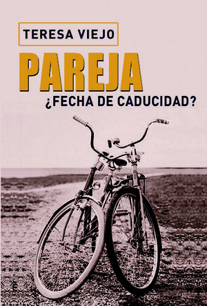 PAREJA. ¿FECHA DE CADUCIDAD?