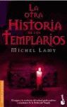 LA OTRA HISTORIA DE LOS TEMPLARIOS