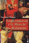 LOS TEMPLARIOS Y LA MESA DE SALOMÓN