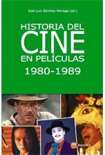 HISTORIA DEL CINE EN PELICULAS 1980-1989