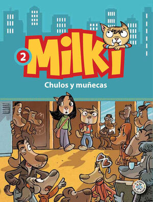 MILKI 02. CHULOS Y MUÑECAS