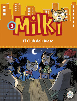 MILKI 03. EL CLUB DEL HUESO