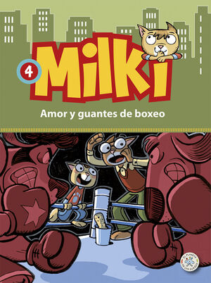 MILKI 04. AMOR Y GUANTES DE BOXEO