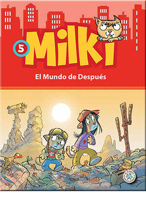 MILKI 05. EL MUNDO DE DESPUÉS