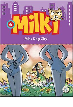 MILKI 06. MISS DOG CITY