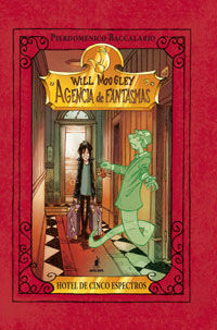 WILL MOOGLEY 1: AGENCIA DE FANTASMA