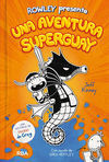 02. ROWLEY PRESENTA UNA AVENTURA SUPERGUAY