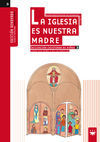 LA IGLESIA ES NUESTRA MADRE: INICIACIÓN CRISTIANA DE NIÑOS 3. EDICIÓN RENOVADA
