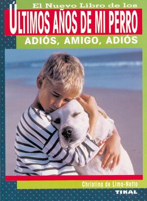 ÚLTIMOS AÑOS DE MI PERRO