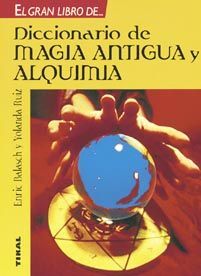 DICCIONARIO DE MAGIA ANTIGUA Y ALQUIMIA