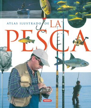 ATLAS ILUSTRADO DE LA PESCA