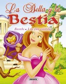 LA BELLA Y LA BESTIA. BAMBI. LOS TRES CERTIDOS (TRES CUENTOS CLÁSICOS)