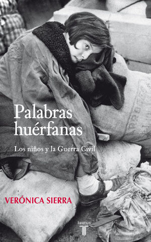 PALABRAS HUÉRFANAS. LOS NIÑOS Y LA GUERRA CIVIL