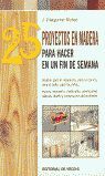 25 PROYECTOS PARA HACER EN UN FIN DE SEMANA
