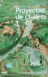 PROYECTOS DE CHALETS 1