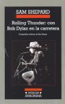 ROLLING THUNDER: CON BOB DYLAN EN LA CARRETERA