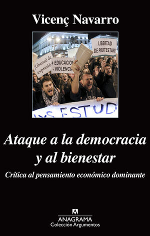 ATAQUE A LA DEMOCRACIA Y AL BIENESTAR