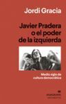 JAVIER PRADERA O EL PODER DE LA IZQUIERDA