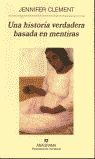 UNA HISTORIA VERDADERA BASADA EN MENTIRAS