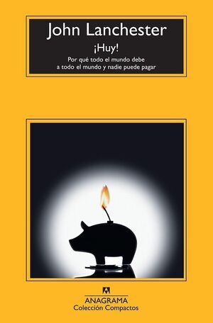 ¡HUY! POR QUÉ TODO EL MUNDO DEBE A TODO EL MUNDO Y NADIE PUEDE PAGAR