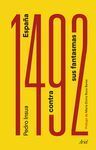 1492. ESPAÑA CONTRA SUS FANTASMAS