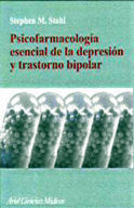 PSICOFARMACOLOGÍA ESENCIAL DE LA DEPRESIÓN Y TRASTORNO BIPOLAR