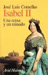 ISABEL II (UNA REINA Y UN REINADO)