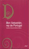 DON SEBASTIÁN, REY DE PORTUGAL